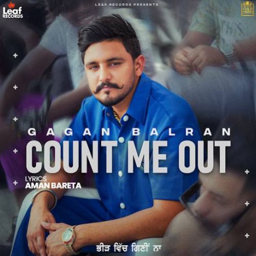 Count Me Out Gagan Balran Mp3 Song Download