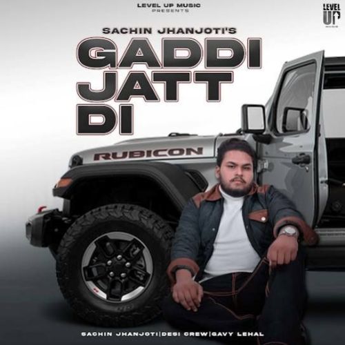 Gaddi Jatt Di Sachin Jhanjoti Mp3 Song Download