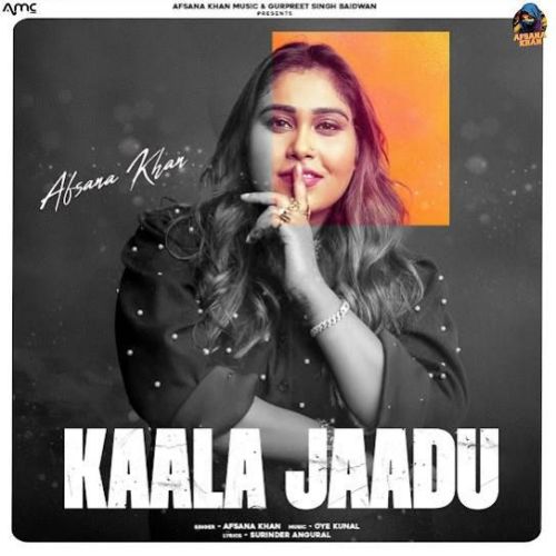 Kaala Jaadu Afsana Khan Mp3 Song Download