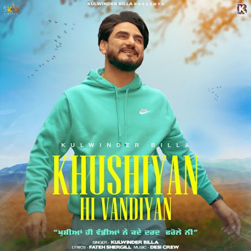 Khushiyan Hi Vandiyan Kulwinder Billa Mp3 Song Download