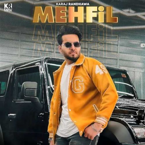 Mehfil Karaj Randhawa Mp3 Song Download