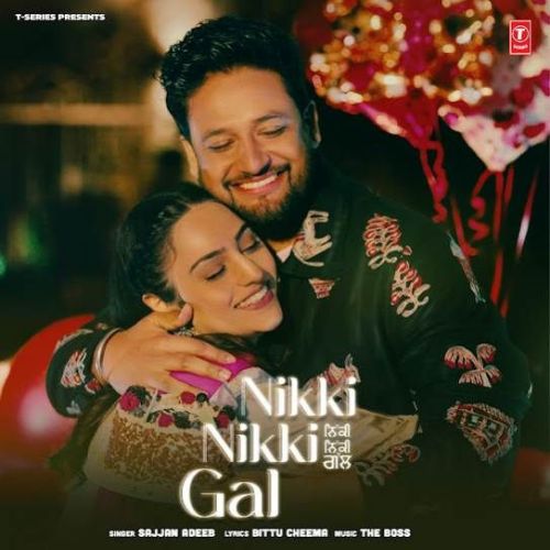 Nikki Nikki Gal Sajjan Adeeb Mp3 Song Download