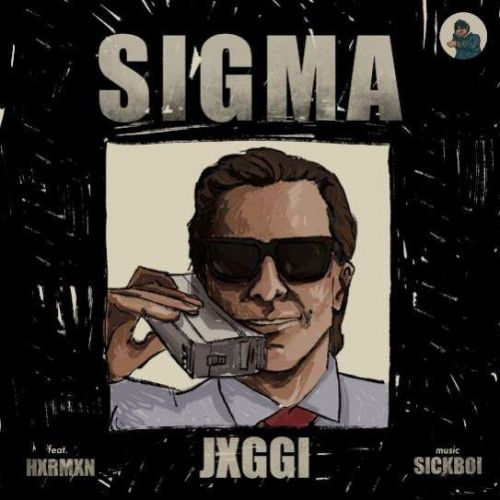 Sigma Jxggi Mp3 Song Download