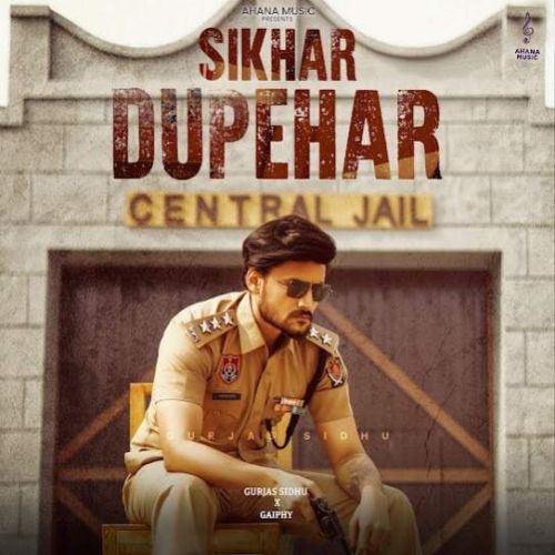 Sikhar Dupehar Gurjas Sidhu Mp3 Song Download