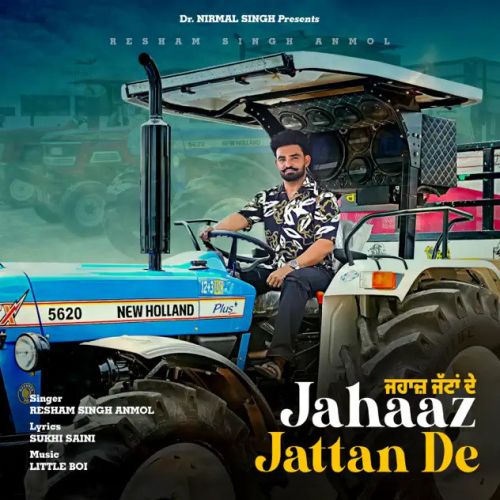Jahaaz Jattan De Resham Singh Anmol Mp3 Song Download