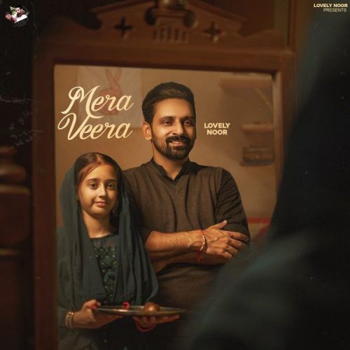 Mera Veera Lovely Noor Mp3 Song Download