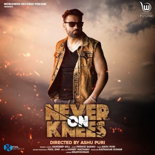 Never On Knees Sandeep Gill Mp3 Song Download