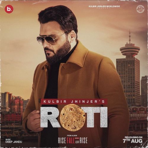 Roti (RFR Vol 1) Kulbir Jhinjer Mp3 Song Download