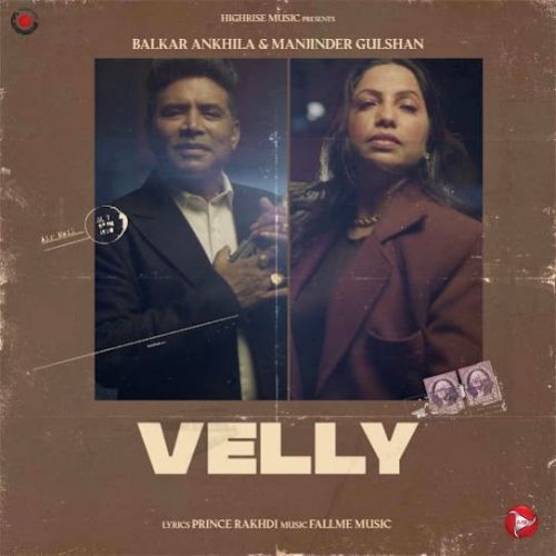 Velly Balkar Ankhila Mp3 Song Download