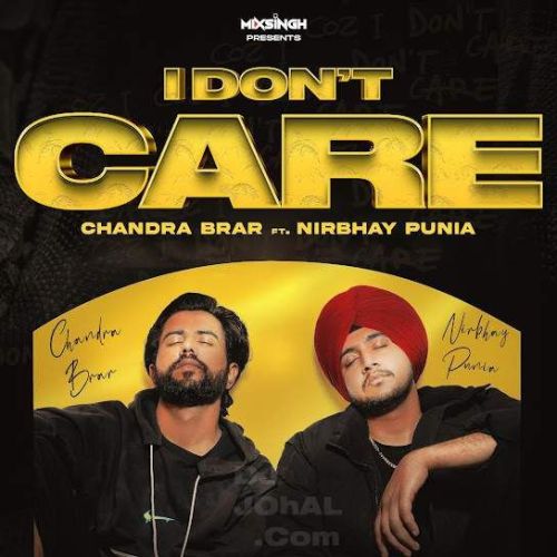 I Don’t Care Chandra Brar Mp3 Song Download