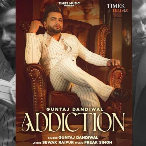 Addiction Guntaj Dandiwal Mp3 Song Download