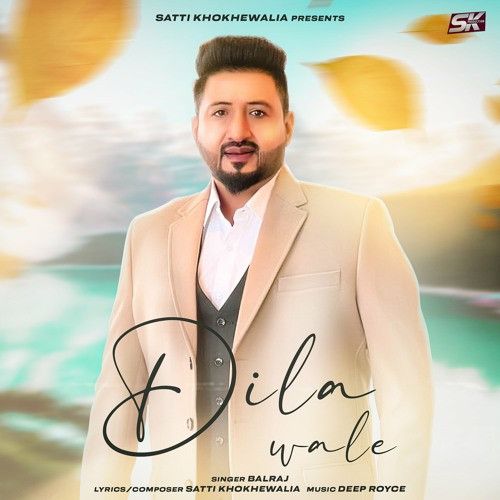 Dila Wale Balraj Mp3 Song Download