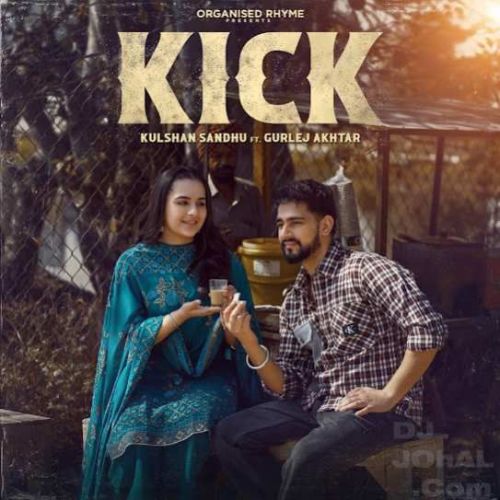 Kick Kulshan Sandhu Mp3 Song Download