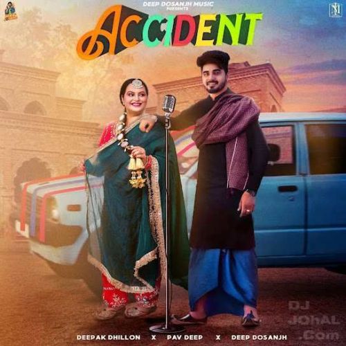 Accident Deepak Dhillon Mp3 Song Download