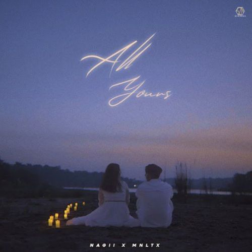 All Yours Nagii Mp3 Song Download