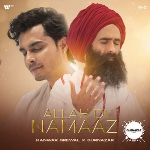 Allah Di Namaaz Kanwar Grewal, Gurnazar Mp3 Song Download