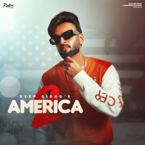 America 2 Deep Sidhu Mp3 Song Download