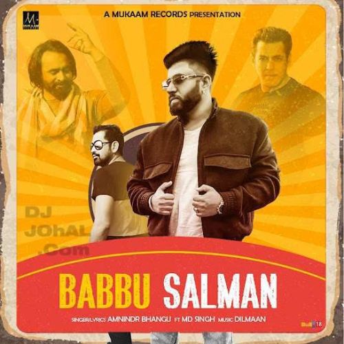 Babbu Salman Amnindr Bhangu Mp3 Song Download