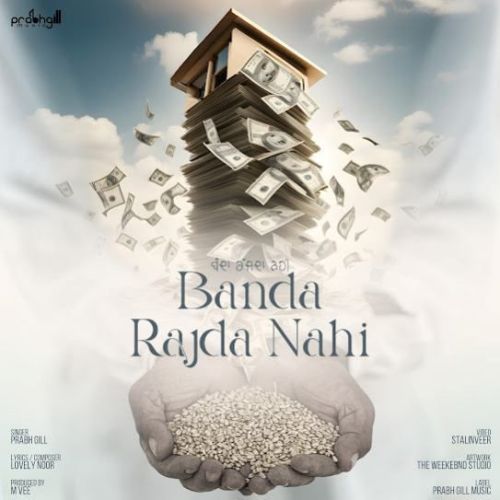 Banda Rajda Nahi Prabh Gill Mp3 Song Download
