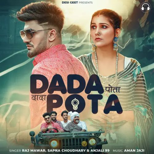 Dada Pota Raj Mawer, Anjali 99 Mp3 Song Download