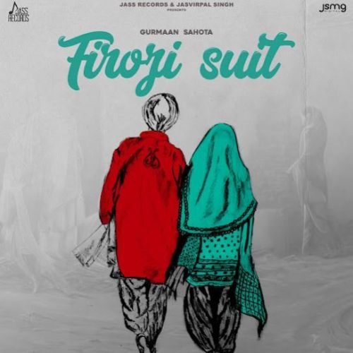 Firozi Suit Gurmaan Sahota Mp3 Song Download
