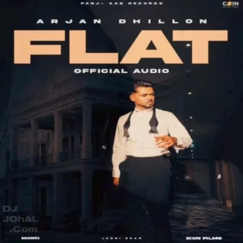 Flat Arjan Dhillon Mp3 Song Download