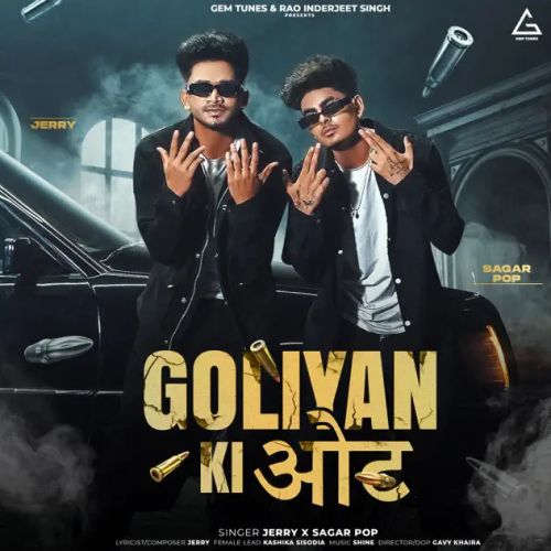 Goliyan Ki Oot Jerry, Sagar Pop Mp3 Song Download