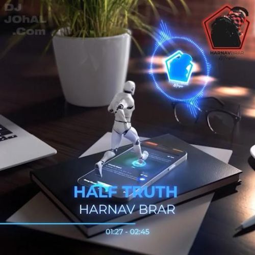 Half Truth Harnav Brar Mp3 Song Download