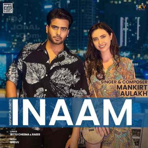 Inaam Mankirt Aulakh Mp3 Song Download