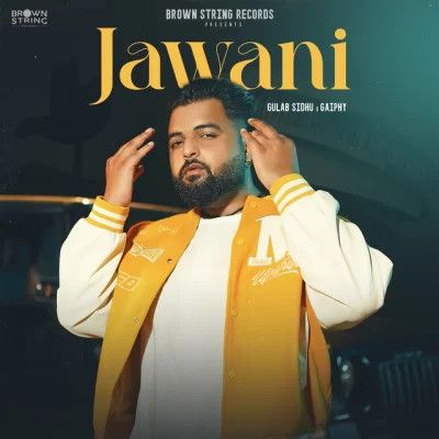Jawani Gulab Sidhu Mp3 Song Download