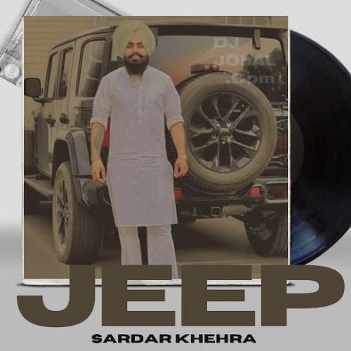 Jeep Sardar Khehra Mp3 Song Download