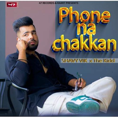 Phone Na Chakkan Shavy Vik Mp3 Song Download