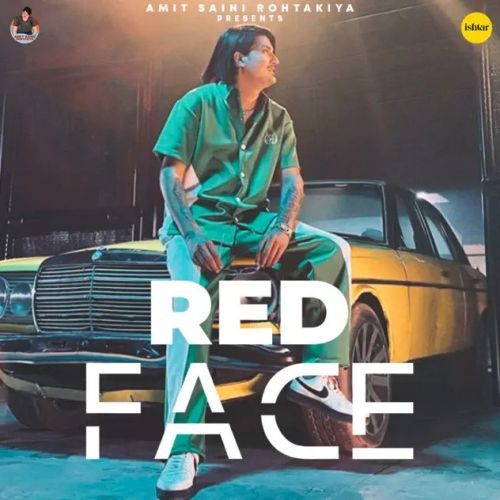 Red Face Amit Saini Rohtakiya Mp3 Song Download