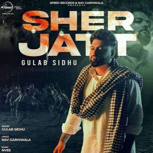 Sher Jatt Gulab Sidhu Mp3 Song Download