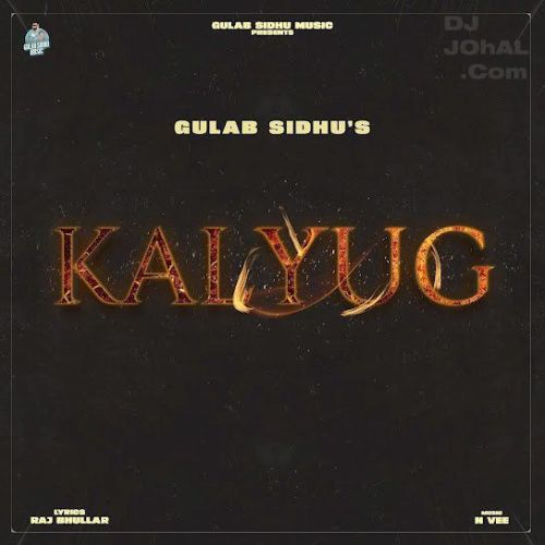 Kalyug Gulab Sidhu Mp3 Song Download