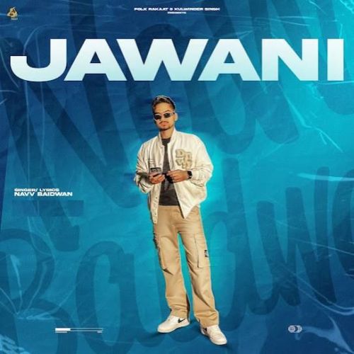 Jawani Navv Baidwan Mp3 Song Download