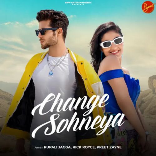 Change Sohneya Rupali Jagga Mp3 Song Download