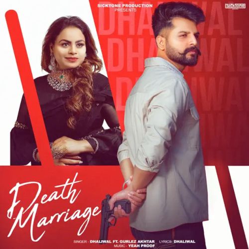 Death Marriage Dhaliwal, Gurlez Akhtar Mp3 Song Download