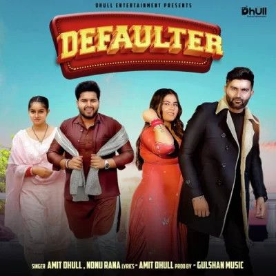 Defaulter Amit Dhull, Nonu Rana Mp3 Song Download