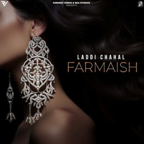 Farmaish Laddi Chahal Mp3 Song Download
