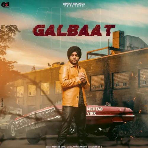 Galbaat Mehtab Virk Mp3 Song Download
