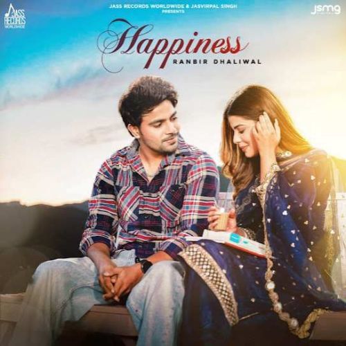 Happiness Ranbir Dhaliwal Mp3 Song Download