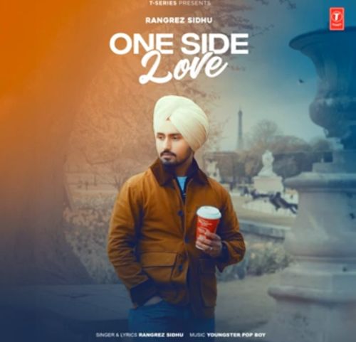 One Side Love Rangrez Sidhu Mp3 Song Download