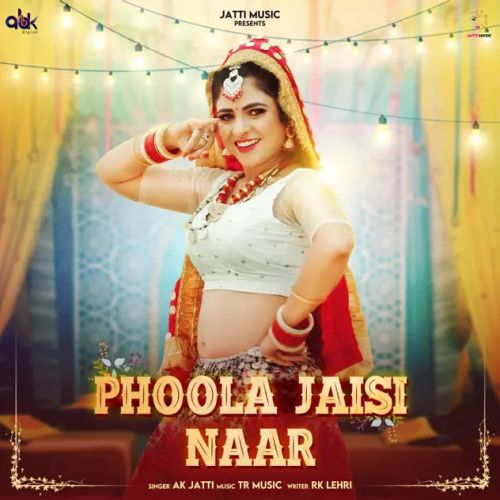 Phoola Jaisi Naar AK Jatti Mp3 Song Download