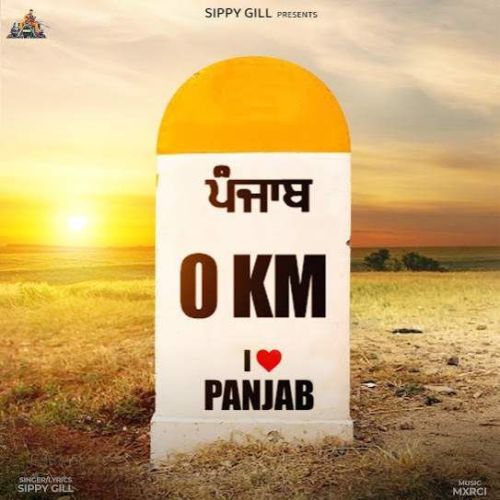 Punjab 0km Sippy Gill Mp3 Song Download