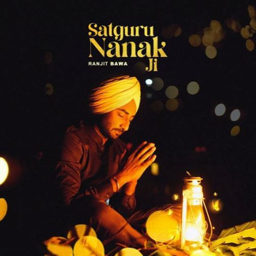 Satgur Nanak Ji Ranjit Bawa Mp3 Song Download