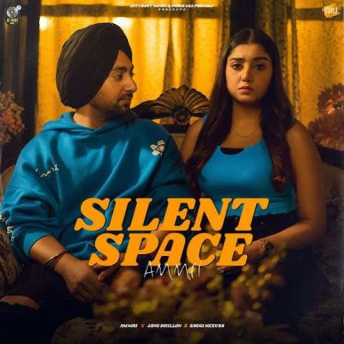 Silent Space Ammri Mp3 Song Download