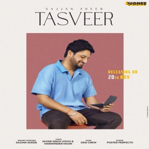 Tasveer Sajjan Adeeb Mp3 Song Download