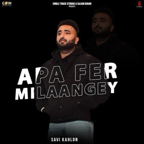 Apa Fer Milaangey Savi Kahlon Mp3 Song Download DjPunjab Download