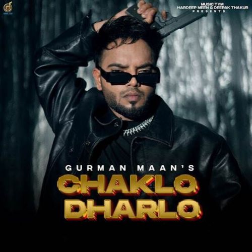Chaklo Dharlo Gurman Maan Mp3 Song Download